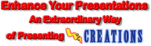 Enhance Your Presentation. An Extrodinary Way of Presenting!